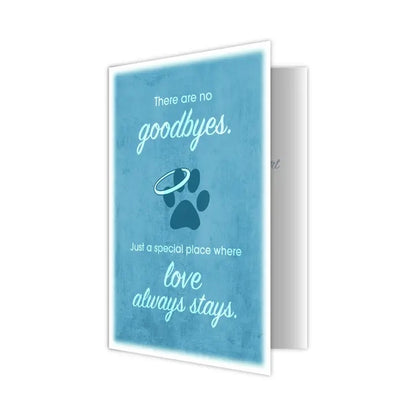 Dog Speak Sympathy Card - There Are No Goodbyes....